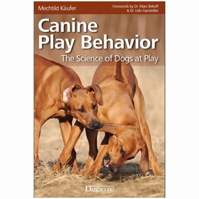 E-BOOK Canine Play Behavior: The Science of Dogs at Play by Mechtild K???ufer