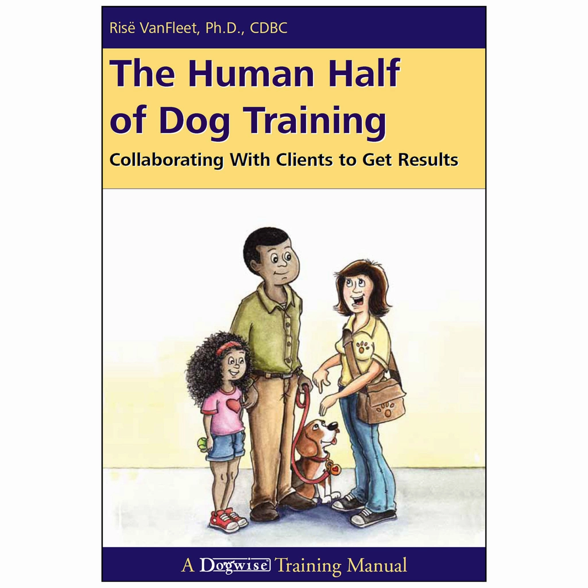 E-BOOK The Human Half of Dog Training by Ris?? VanFleet
