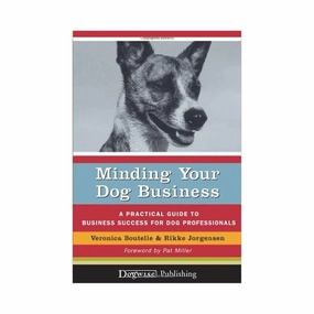 Minding Your Dog Business by Veronica Boutelle and Rikke Jorgensen