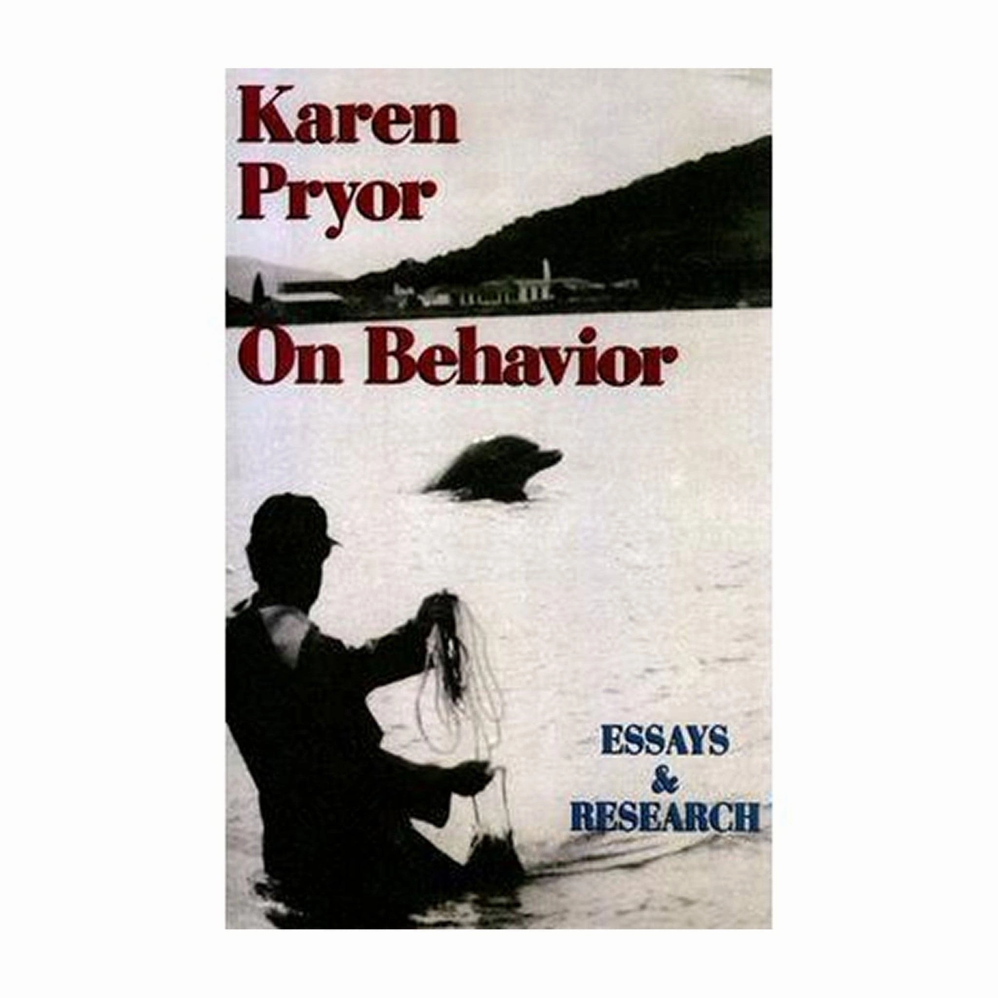 On Behavior by Karen Pryor